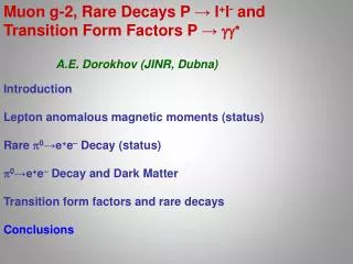 Muon g-2, R are D ecay s P ? l + l - and Transition Form Factors P ? gg *