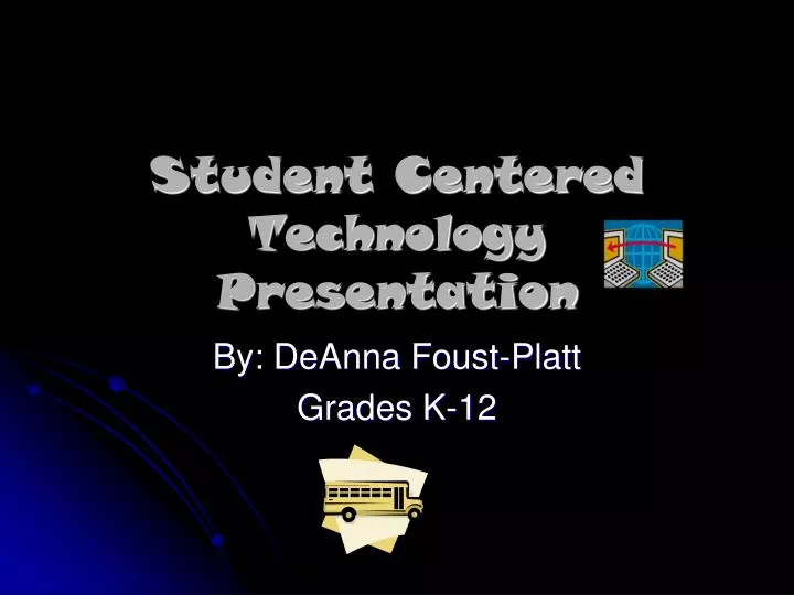 student centered technology presentation