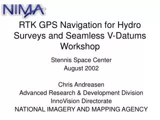 RTK GPS Navigation for Hydro Surveys and Seamless V-Datums Workshop