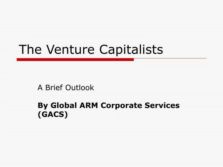 the venture capitalists