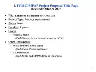 1. FY08 GIMPAP Project Proposal Title Page Revised: October 2007