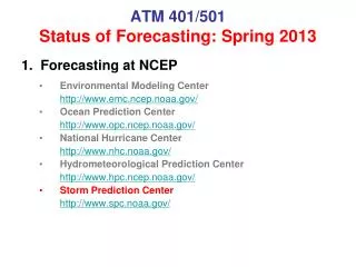 ATM 401/501 Status of Forecasting: Spring 2013