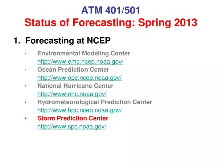 atm 401 501 status of forecasting spring 2013