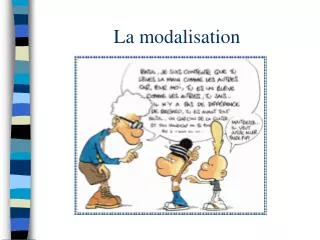 la modalisation