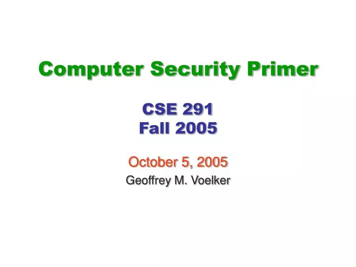 computer security primer cse 291 fall 2005