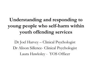 Understanding and responding to young people who self-harm within youth offending services