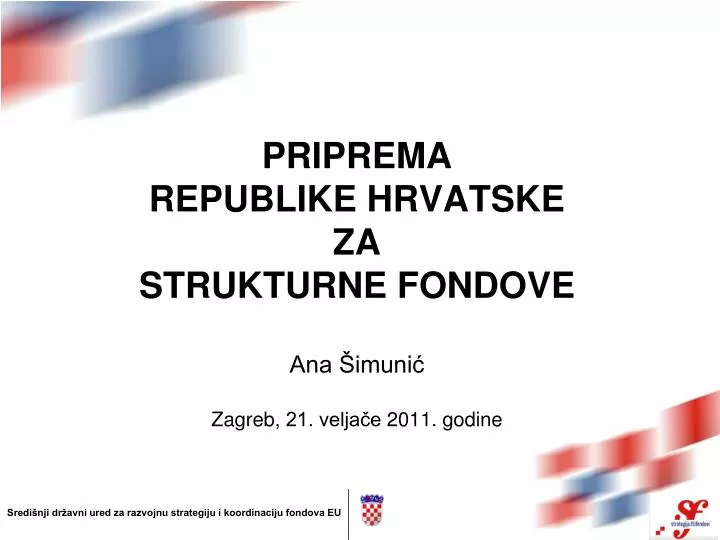 priprema republike hrvatske za strukturne fondove ana imuni zagreb 21 velja e 20 11 godine