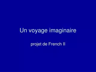 un voyage imaginaire