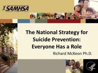 The National Strategy for Suicide Prevention: Everyone Has a Role
