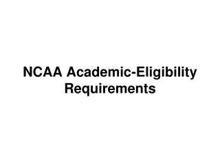 NCAA Academic-Eligibility Requirements