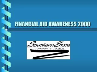 FINANCIAL AID AWARENESS 2000