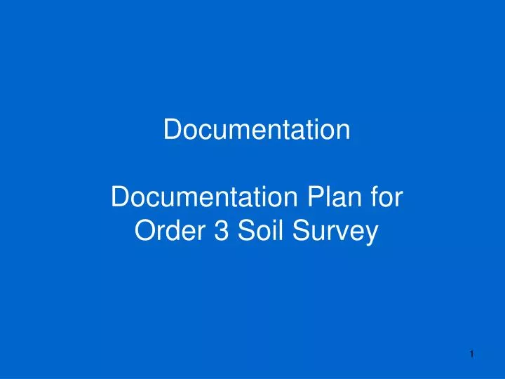 documentation documentation plan for order 3 soil survey
