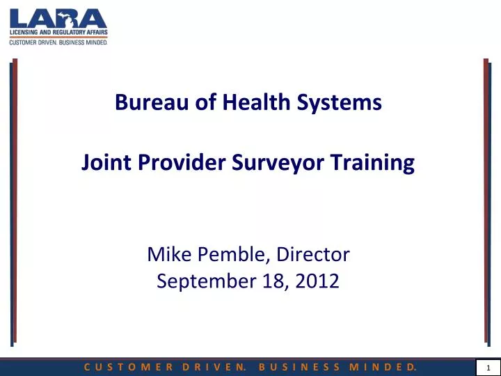 bureau of health systems joint provider surveyor training mike pemble director september 18 2012
