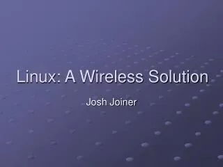 Linux: A Wireless Solution