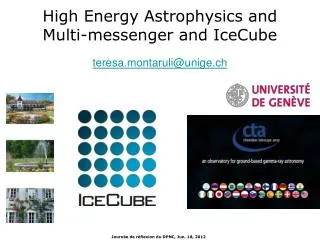 High Energy Astrophysics and Multi-messenger and IceCube
