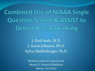 Combined Use of NIAAA Single Question Screen &amp; ASSIST to Detect At-risk Drinking