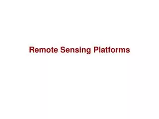 Remote Sensing Platforms