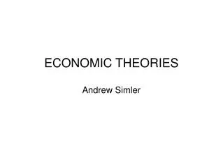 ECONOMIC THEORIES
