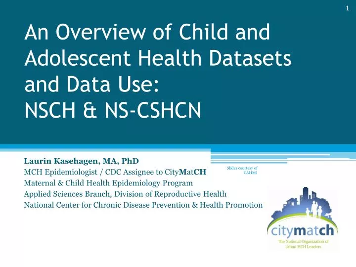 an overview of child and adolescent health datasets and data use nsch ns cshcn