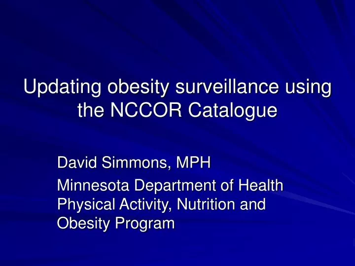updating obesity surveillance using the nccor catalogue