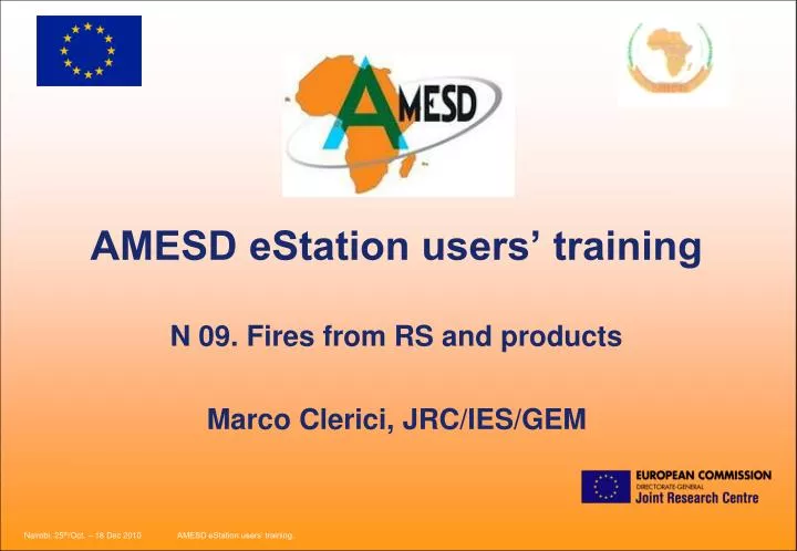 amesd estation users training n 09 fires from rs and products marco clerici jrc ies gem