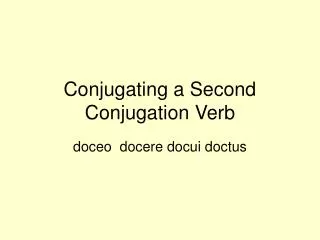 conjugating a second conjugation verb