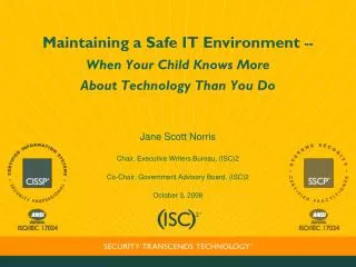 Maintaining a Safe IT Environment -- When Your Child Knows More About Technology Than You Do