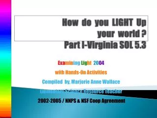 How do you LIGHT Up your world ? Part I-Virginia SOL 5.3