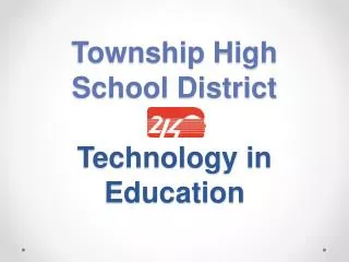 Township High School District Technology in Education