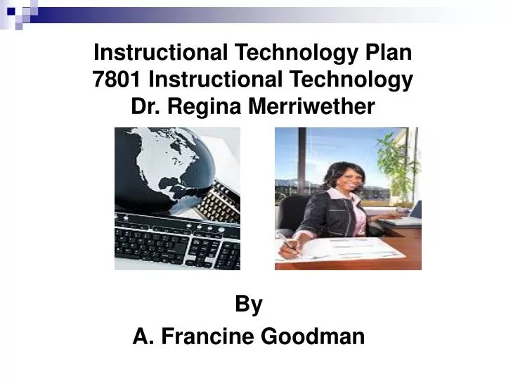 instructional technology plan 7801 instructional technology dr regina merriwether