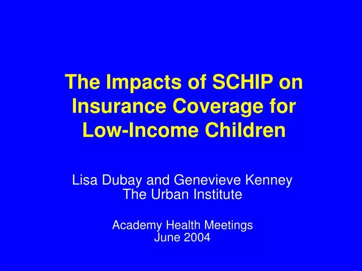 the impacts of schip on insurance coverage for low income children