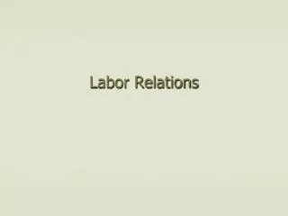 Labor Relations