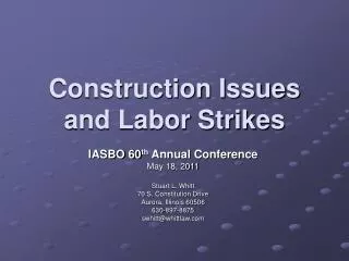 Construction Issues and Labor Strikes