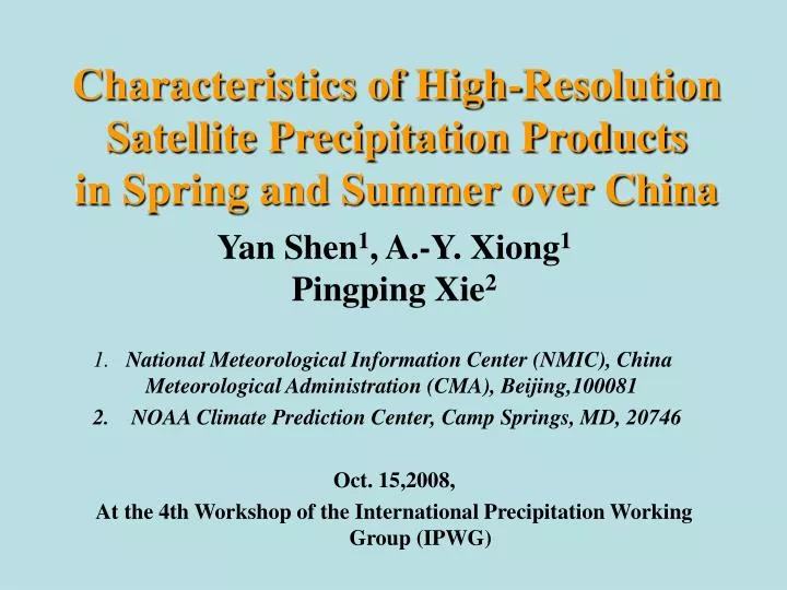 characteristics of high resolution satellite precipitation products in spring and summer over china