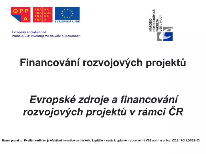 financov n rozvojov ch projekt evropsk zdroje a financov n rozvojov ch projekt v r mci r