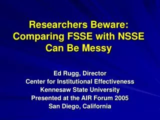 Researchers Beware: Comparing FSSE with NSSE Can Be Messy