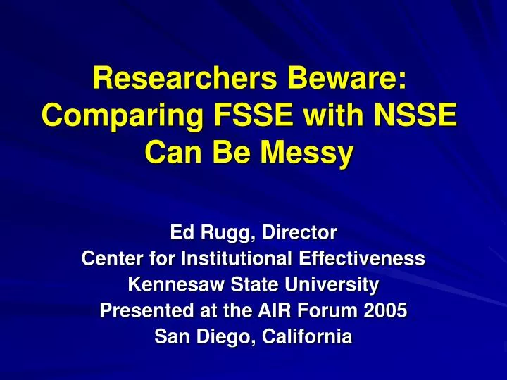 researchers beware comparing fsse with nsse can be messy