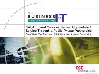 NASA Shared Services Center: Unparalleled Service Through a Public-Private Partnership
