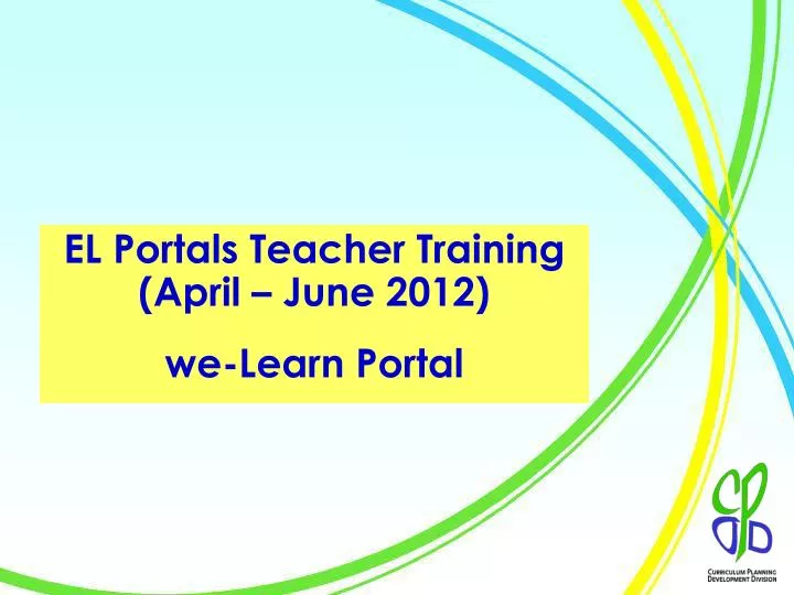 el portals teacher training april june 2012 we learn portal