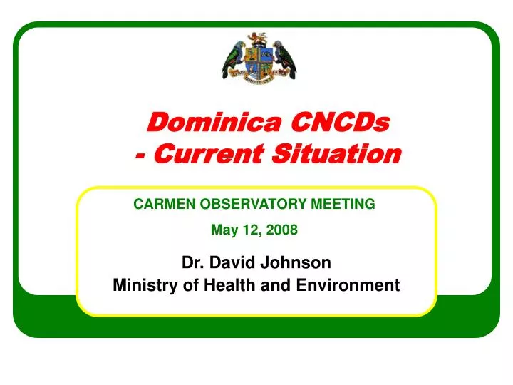 dominica cncds current situation