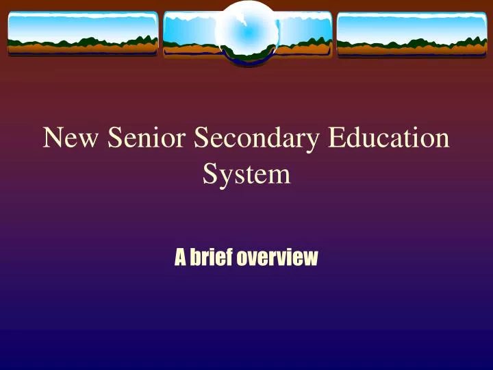 new senior secondary education system