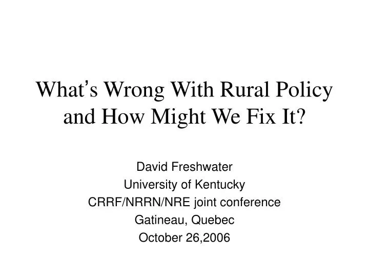 what s wrong with rural policy and how might we fix it