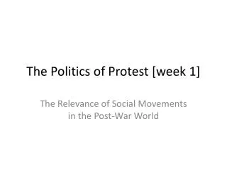 The Politics of Protest [week 1]