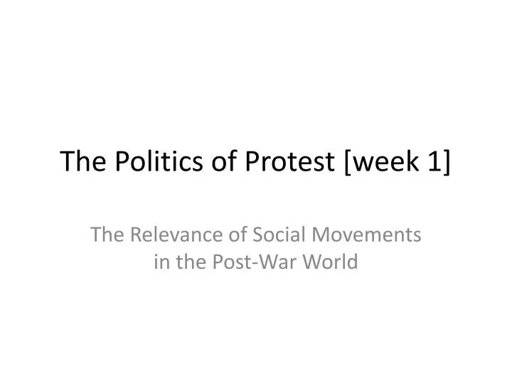 the politics of protest week 1
