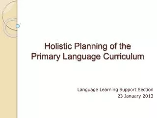 Holistic Planning of the Primary Language Curriculum