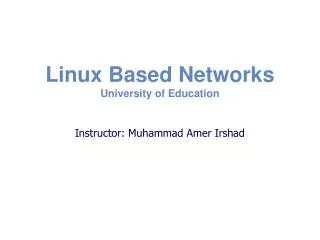 Linux Based Networks University of Education