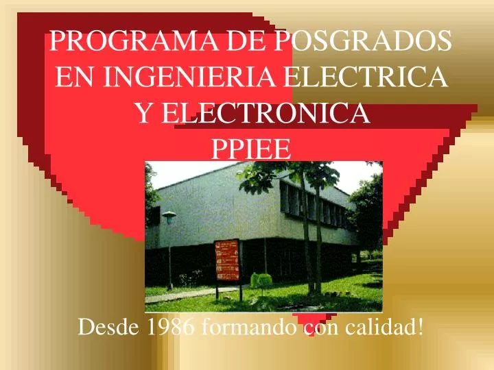 programa de posgrados en ingenieria electrica y electronica ppiee desde 1986 formando con calidad