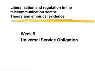 Liberalisation and regulation in the telecommunication sector: Theory and empirical evidence