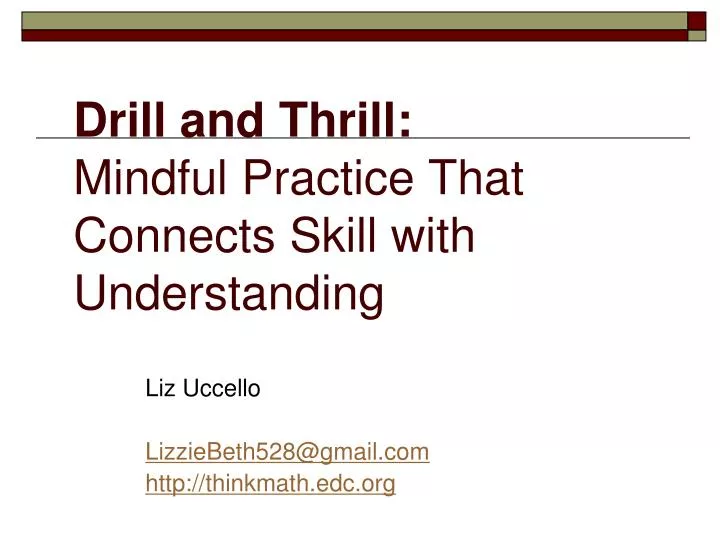 drill and thrill mindful practice that connects skill with understanding