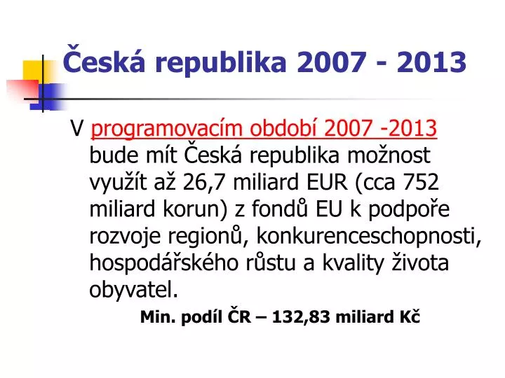 esk republika 2007 2013
